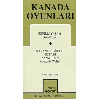 Kanada Oyunları Pırpırlı Yaşam / Karanlık Güçler Üstadı (Zazstrozzi) David French