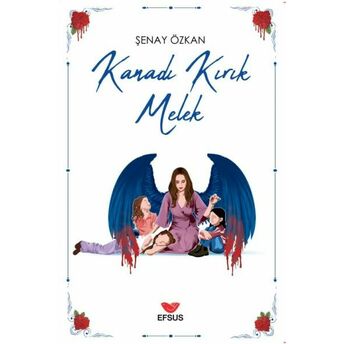 Kanadı Kırık Melek Şenay Özkan