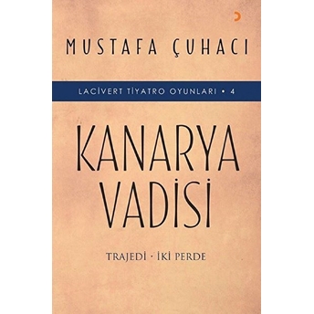 Kanarya Vadisi - Mustafa Çuhacı