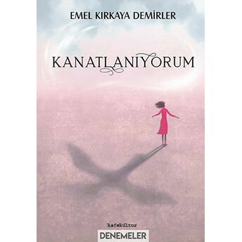 Kanatlanıyorum Emel Kırkaya Demirler