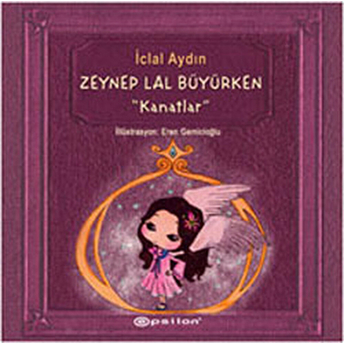 Kanatlar Zeynep Lal Büyürken Iclal Aydın