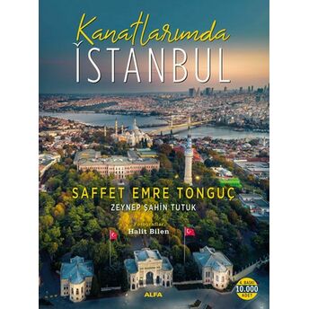 Kanatlarımda Istanbul (Ciltli) Saffet Emre Tonguç, Zeynep Şahin Tutuk