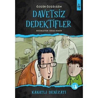 Kanatlı Denizatı - Davetsiz Dedektifler 4 Özgür Özgülgün