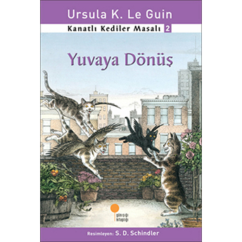 Kanatlı Kediler Masalı 2 - Yuvaya Dönüş Ursula K. Le Guin