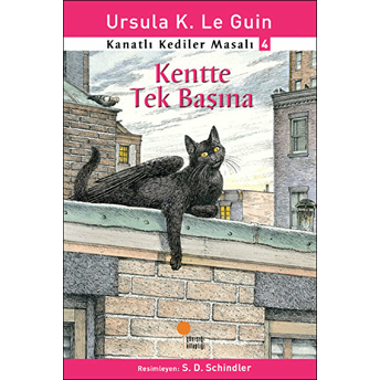 Kanatlı Kediler Masalı 4 - Kentte Tek Başına Ursula K. Le Guin