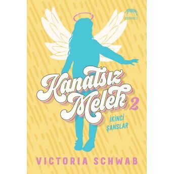 Kanatsız Melek 2: Ikinci Şanslar Victoria Schwab