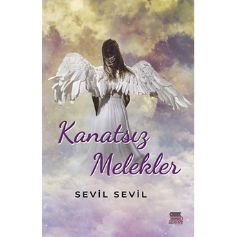 Kanatsız Melekler - Sevil Sevil