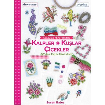 Kanaviçe Mini Motifler / Kalpler-Kuşlar-Çiçekler Susan Bates