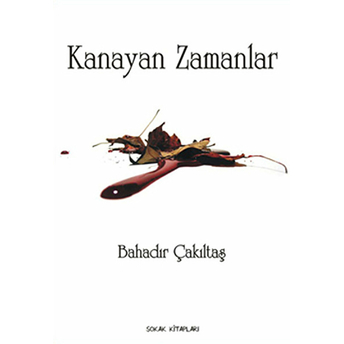 Kanayan Zamanlar Bahadır Çakıltaş