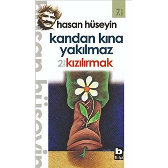 Kandan Kına Yakılmaz Hasan Hüseyin Korkmazgil