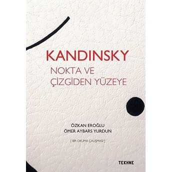 Kandinsky: Nokta Ve Çizgiden Yüzeye