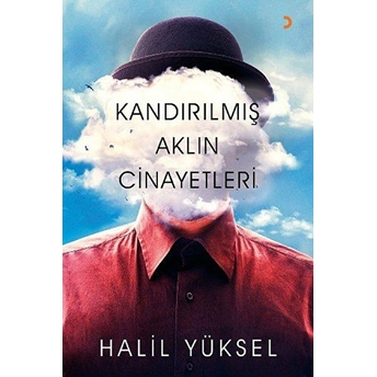 Kandırılmış Aklın Cinayetleri