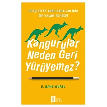 Kangurular Neden Geri Yürüyemez? E. Banu Gürel