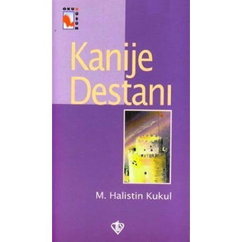 Kanije Destanı M. Halistin Kukul