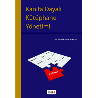 Kanıta Dayalı Kütüphane Yönetimi-Asiye Kakırman Yıldız