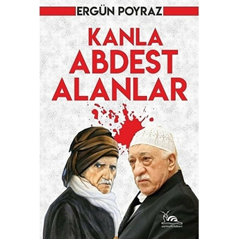 Kanla Abdest Alanlar Ergün Poyraz