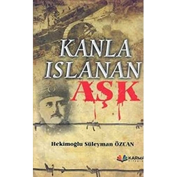 Kanla Islanan Aşk Hekimoğlu Süleyman Özcan