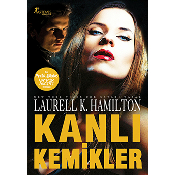 Kanlı Kemikler Bir Anita Blake Vampir Avcısı Romanı Laurell K. Hamilton