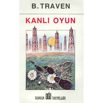 Kanlı Oyun B. Traven