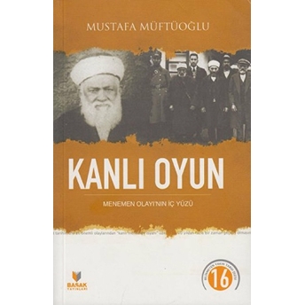 Kanlı Oyun Mustafa Müftüoğlu