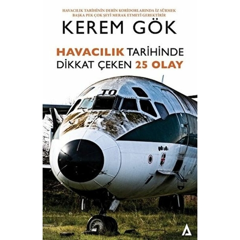 Kanon Kitap Havacılık Tarihinde Dikkat Çeken 25 Olay -Kerem Gök