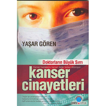 Kanser Cinayetleri Doktorların Büyük Sırrı