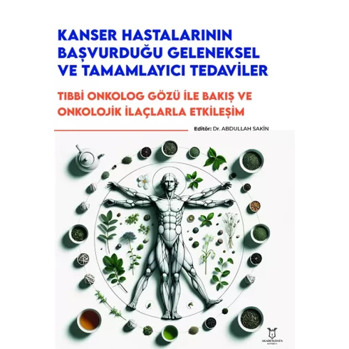 Kanser Hastalarının Başvurduğu Geleneksel Ve Tamamlayıcı Tedaviler Abdullah Sakin