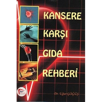 Kansere Karşı Gıda Rehberi