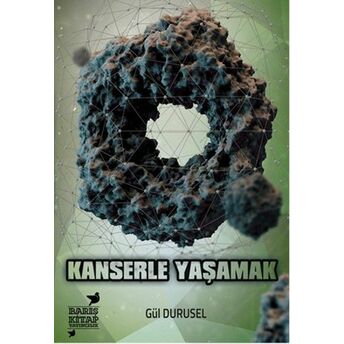 Kanserle Yaşamak Gül Durusel