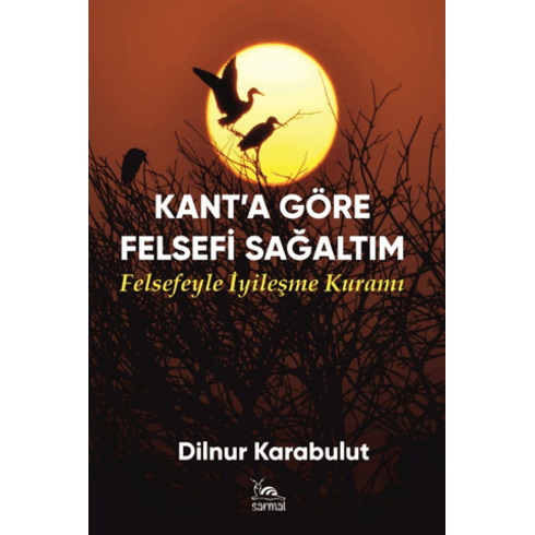 Kant’a Göre Felsefi Sağaltım Dilnur Karabulut