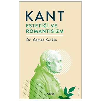 Kant - Estetiği Ve Romantisizm Gamze Keskin