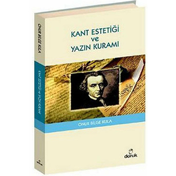 Kant Estetiği Ve Yazın Kuramı-Onur Bilge Kula