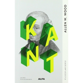 Kant - Filozoflar Serisi Allen W. Wood