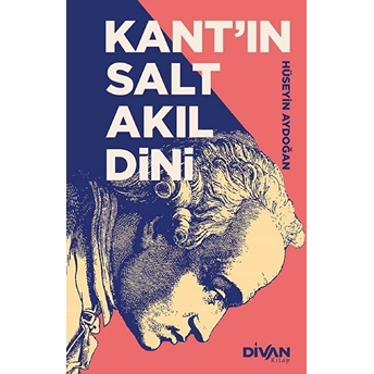 Kant’ın Salt Akıl Dini Hüseyin Aydoğan
