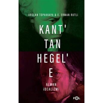 Kant’tan Hegel’e Alman Idealizmi E. Erman Rutli