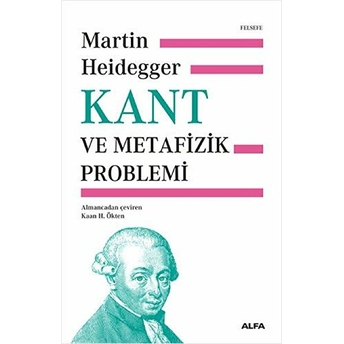 Kant Ve Metafizik Problemi Martin Heidegge