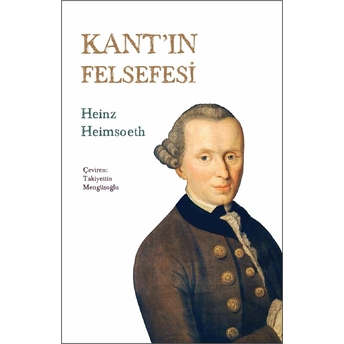 Kant'ın Felsefesi Heinz Heimsoeth