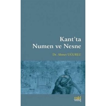 Kant'ta Numen Ve Nesne Ahmet Uğurlu