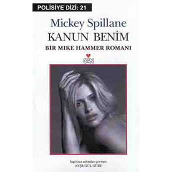 Kanun Benim: Bir Mike Hammer Romanı Mickey Spillane