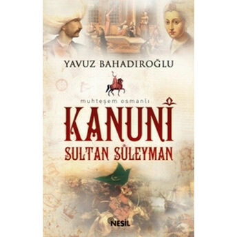 Kanuni Sultan Süleyman (Cep Boy) Yavuz Bahadıroğlu