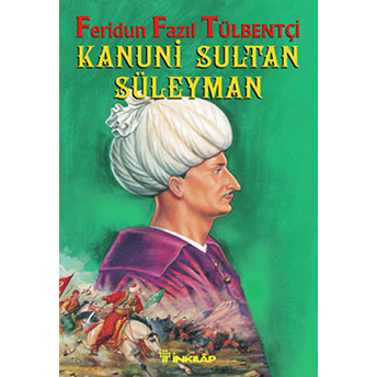 Kanuni Sultan Süleyman Feridun Fazıl Tülbentçi