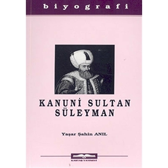 Kanuni Sultan Süleyman-Yaşar Şahin Anıl