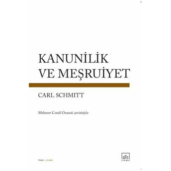 Kanunilik Ve Meşruiyet Carl Schmitt