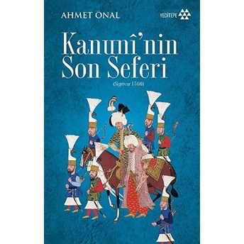 Kanuni'nin Son Seferi Ahmet Önal