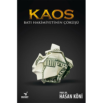 Kaos - Batı Hakimiyetinin Çöküşü Hasan Köni