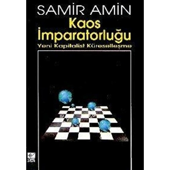 Kaos Imparatorluğu Yeni Kapitalist Küreselleşme Samir Amin