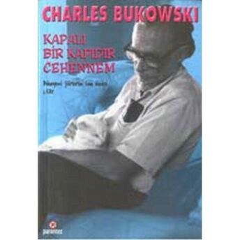 Kapalı Bir Kapıdır Cehennem Charles Bukowski