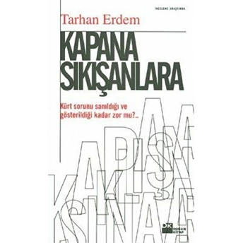 Kapana Sıkışanlara Tarhan Erdem