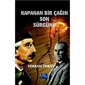 Kapanan Bir Çağın Son Sürgünü