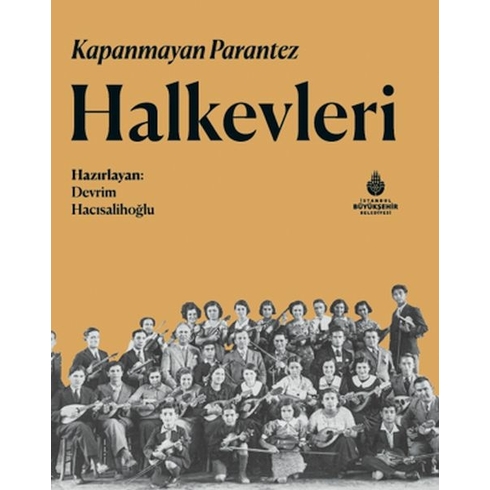 Kapanmayan Parantez Halkevleri Ahmet Özer , Altan Öymen , Anıl Çeçen